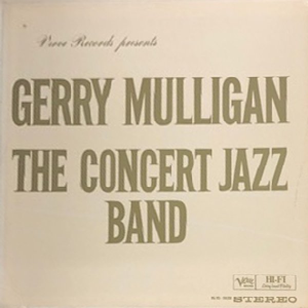 画像1: GERRY MULLIGAN -  THE CONCERT JAZZ BAND (1)