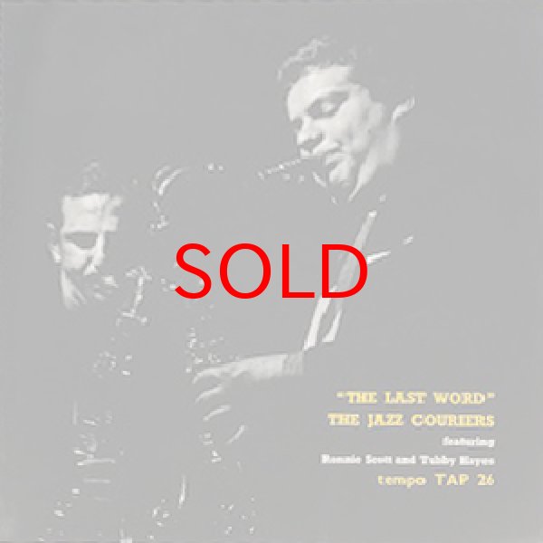 画像1: THE JAZZ COURIERS ( RONNIE SCOTT & TUBBY HAYES ) -  THE LAST WORD (1)