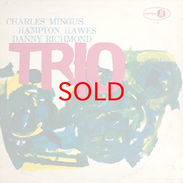 画像1: CHARLES MINGUS / HAMPTON HAWES / DANNY RICHMOND -  TRIO (1)