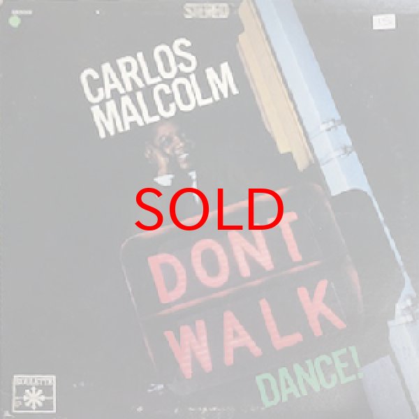 画像1: CARLOS MALCOLM -  DON'T WALK DANCE ! (1)