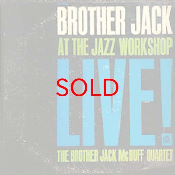 画像1: BROTHER JACK McDUFF QUARTET -  BROTHER JACK AT THE JAZZ WORKSHOP (1)