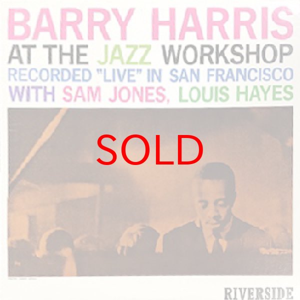 画像1: BARRY HARRIS -  AT THE JAZZ WORKSHOP (1)