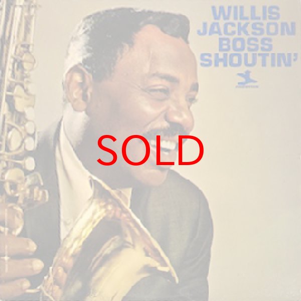 画像1: WILLIS JACKSON -  BOSS SHOUTIN' (1)