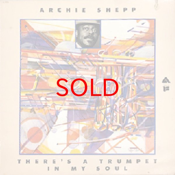 画像1: ARCHIE SHEPP -  THERE'S A TRUMPET IN MY SOUL (1)