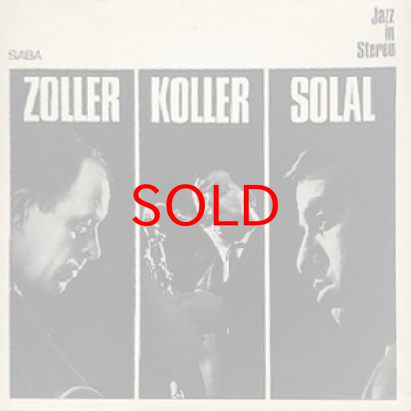 画像1: ATTILA ZOLLER / HANS KOLLER / MARTIAL SOLAL -  ZOLLER KOLLER SOLAL (1)