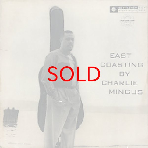 画像1: CHARLIE MINGUS -  EAST COASTING (1)