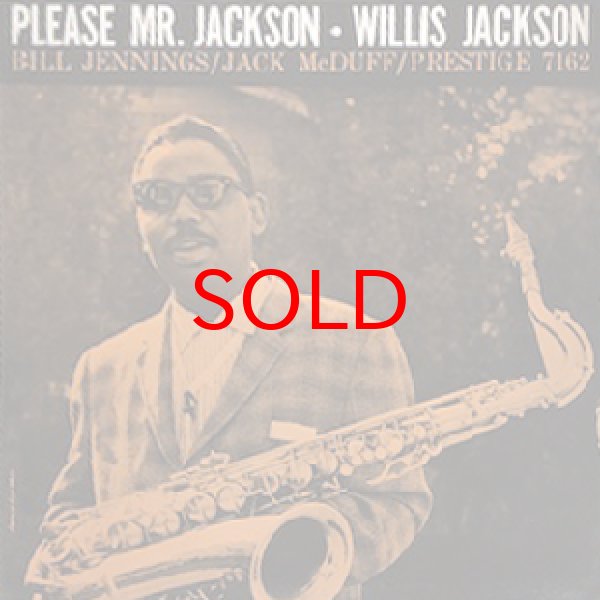 画像1: WILLIS JACKSON -  PLEASE MR.JACKSON (1)