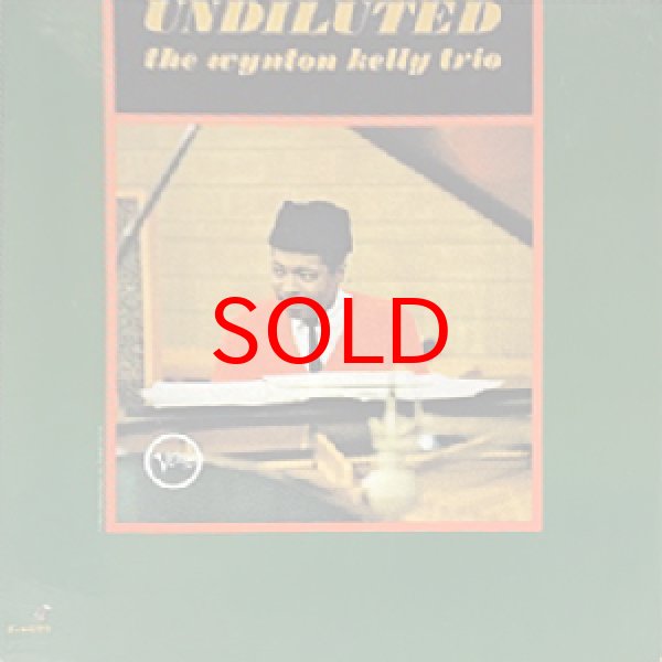 画像1: WYNTON KELLY TRIO -  UNDILUTED (1)