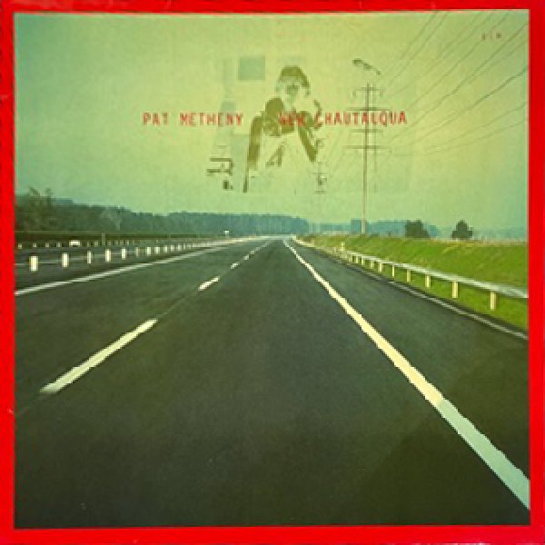 画像1: PAT METHENY -  NEW CHAUTAUQUA (1)