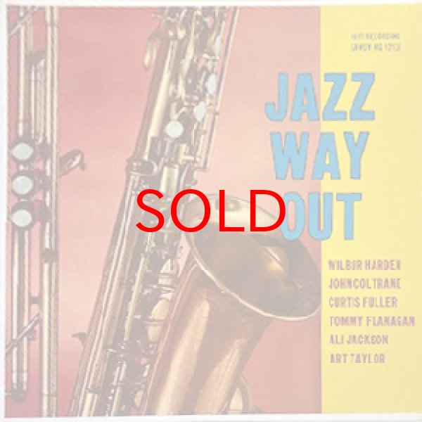 画像1: WILBUR HARDEN / JOHN COLTRANE / CURTIS FULLER -  JAZZ WAY OUT (1)