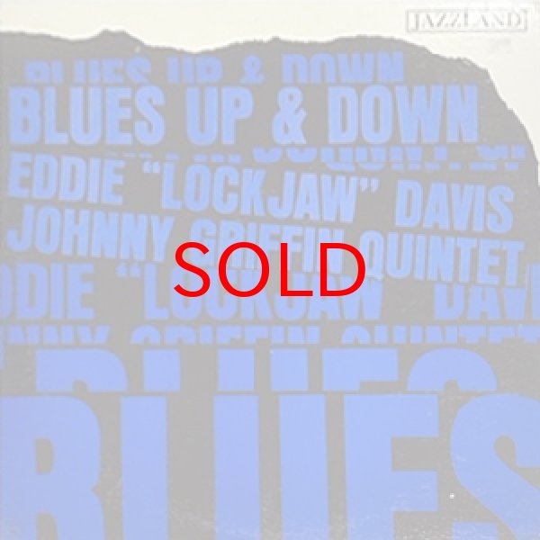 画像1: EDDIE LOCKJAW DAVIS & JOHNNY GRIFFIN QUINTET -  BLUES UP AND DOWN (1)