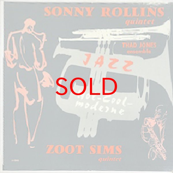 画像1: SONNY ROLLINS / THAD JONES / ZOOT SIMS -  HOT COOL MODERNE (1)