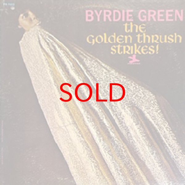 画像1: BYRDIE GREEN -  THE GOLDEN THRUCH STRIKES ! (1)