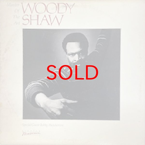 画像1: WOODY SHAW -  MASTER OF THE ART (1)