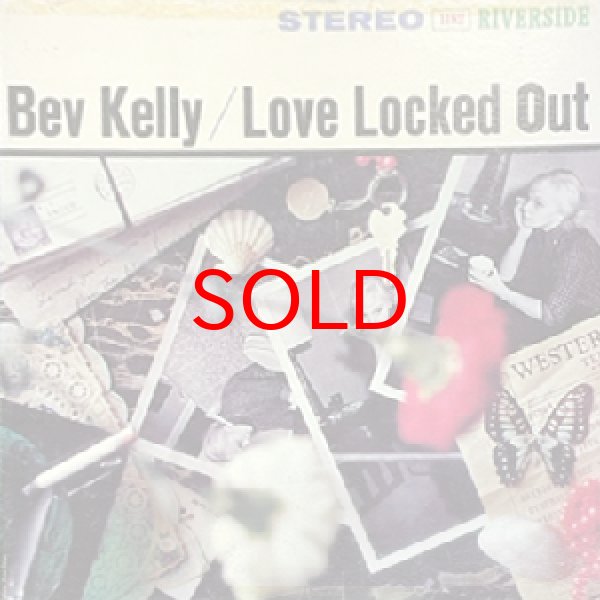 画像1: BEV KELLY -  LOVE LOCKED OUT (1)