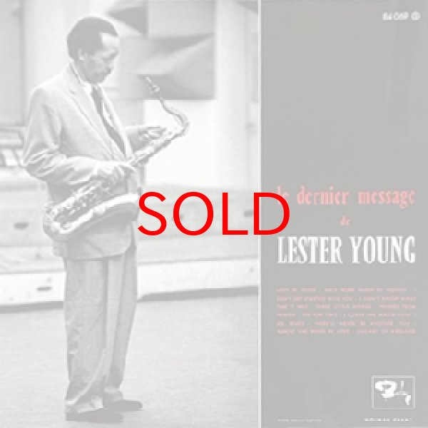 画像1: LESTER YOUNG -  LE DERNIER MESSAGE DE LESTER YOUNG (1)