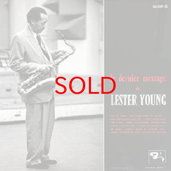 画像1: LESTER YOUNG -  LE DERNIER MESSAGE DE LESTER YOUNG (1)