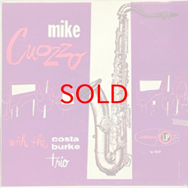 画像1: MIKE CUOZZO -  MIKE CUOZZO WITH THE COSTA - BURKE TRIO (1)