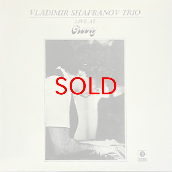 画像1: VLADIMIR SHAFRANOV TRIO -  LIVE AT GROOVY (1)