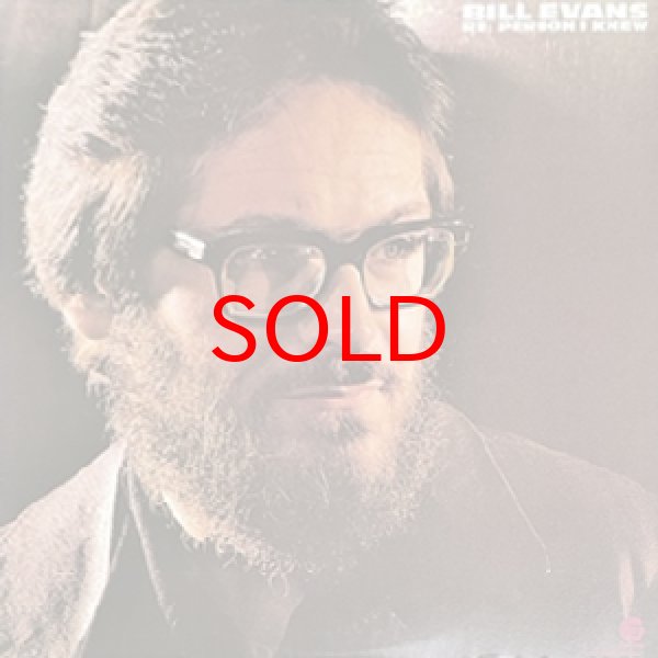 画像1: BILL EVANS -  RE : PERSON I KNEW (1)