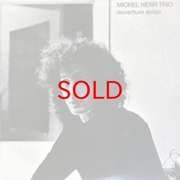 画像1: MICHEL HERR TRIO -  OUVERTURE ECLAIR (1)