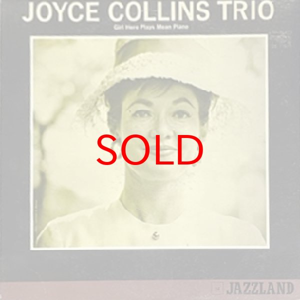画像1: JOYCE COLLINS TRIO -  GIRL HERE PLAYS MEAN PIANO (1)