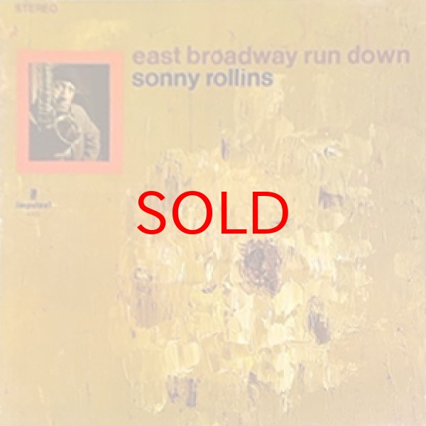 画像1: SONNY ROLLINS -  EAST BROADWAY RUN DOWN (1)