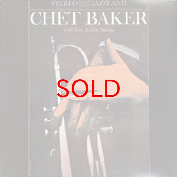 画像1: CHET BAKER -  CHET BAKER WITH FIFTY ITALIAN STRINGS (1)