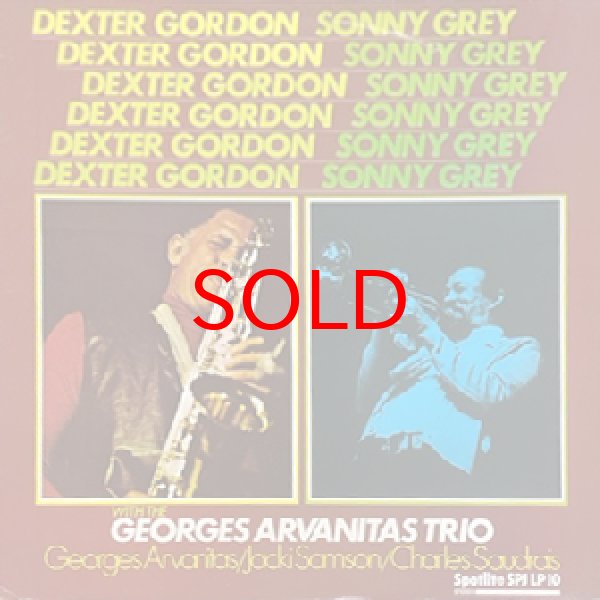 画像1: DEXTER GORDON / SONNY GREY -  DEXTER GORDON・SONNY GREY WITH THE GEORGES ARVANITAS TRIO (1)