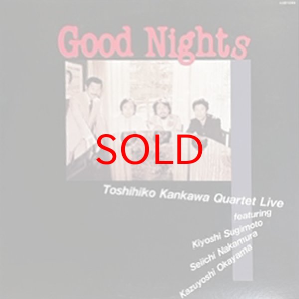 画像1: TOSHIHIKO KANKAWA QUARTET -  GOOD NIGHTS (1)