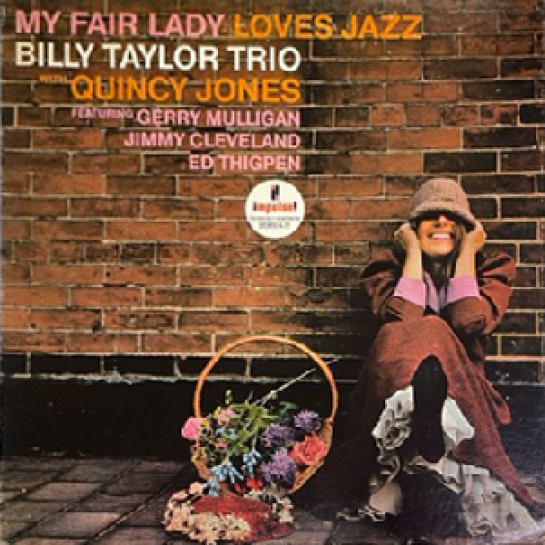 画像1: BILLY TAYLOR TRIO WITH QUINCY JONES -  MY FAIR LADY LOVES JAZZ (1)