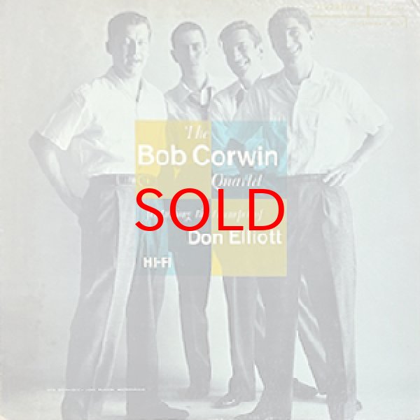 画像1: BOB CORWIN QUARTET -  FEATURING THE TRUMPET OF DON ELLIOTT (1)