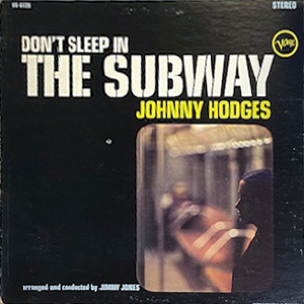 画像1: JOHNNY HODGES -  DON'T SLEEP IN THE SUBWAY (1)