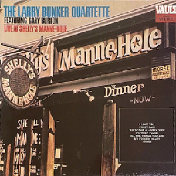 画像1: LARRY BUNKER QUARTET FEAT GARY BURTON -  LIVE AT SHELLY'S MANNE HOLE (1)