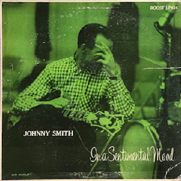 画像1: JOHNNY SMITH -  IN A SENTIMENTAL MOOD 【10INCH】 (1)