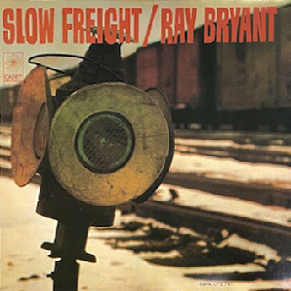 画像1: RAY BRYANT -  SLOW FREIGHT (1)