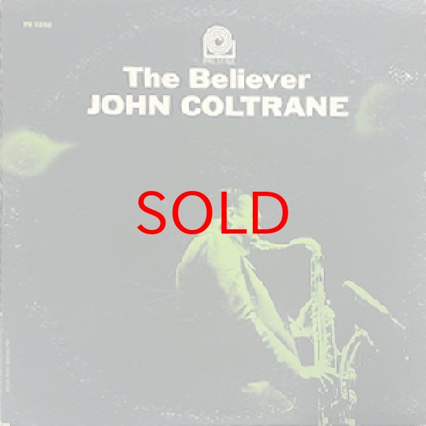 画像1: JOHN COLTRANE -  THE BELIEVER (1)