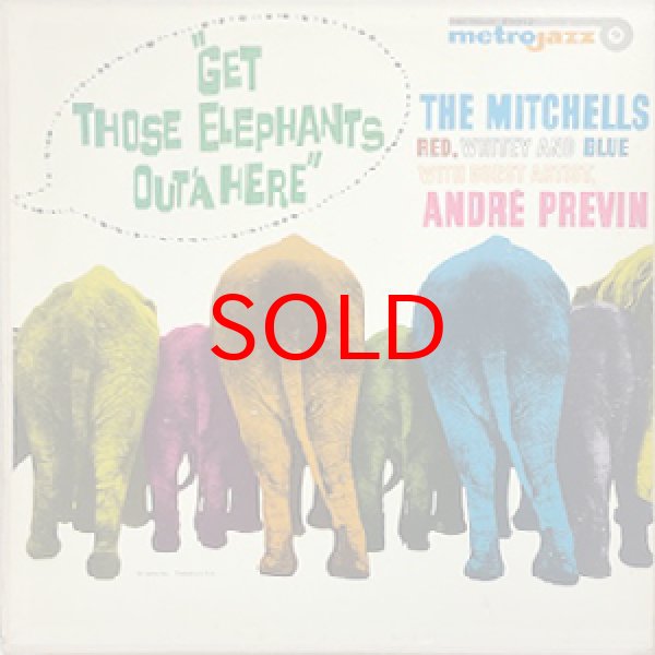 画像1: THE MITCHELLS ( BLUE MITCHELL - RED MITCHELL ) -  GET THOSE ELEPHANTS OUT'A HERE (1)