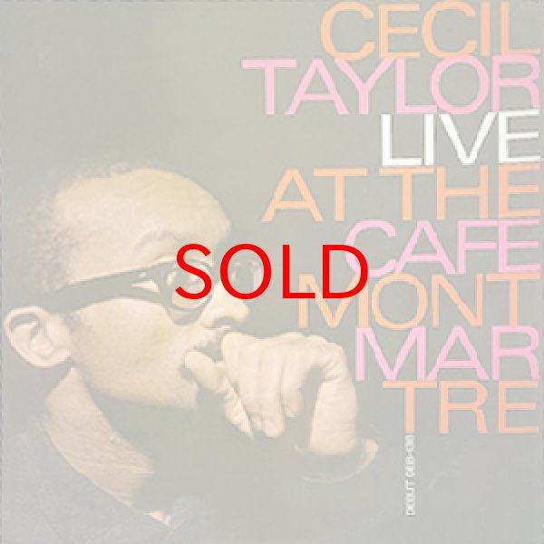 画像1: CECIL TAYLOR -  LIVE AT THE CAFE MONTMARTRE (1)
