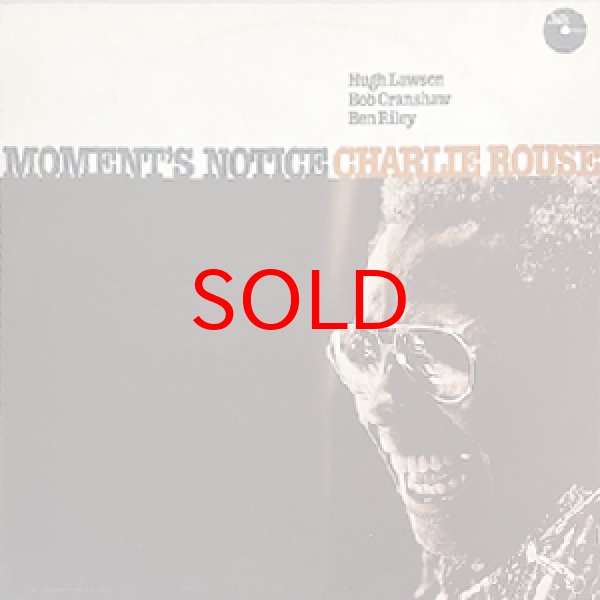 画像1: CHARLIE ROUSE -  MOMENT'S NOTICE (1)