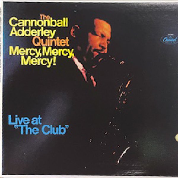 画像1: CANNONBALL ADDERLEY QUINTET -  MERCY, MERCY, MERCY LIVE AT THE CLUB (1)