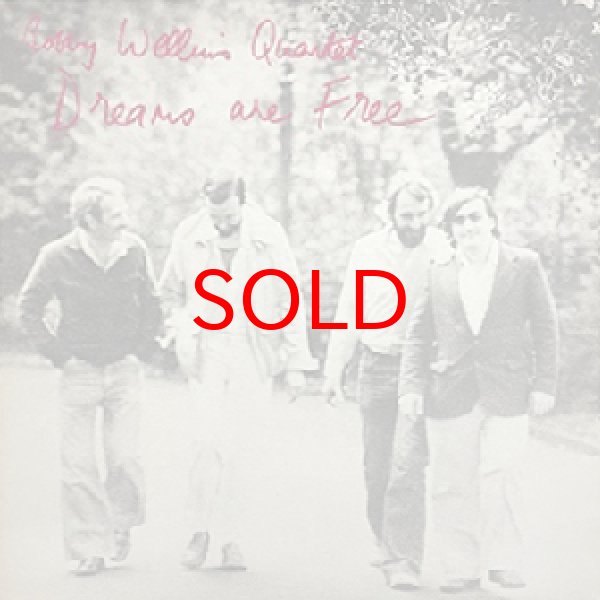 画像1: BOBBY WELLINS QUARTET -  DREAMS ARE FREE (1)