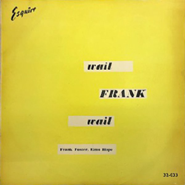 画像1: FRANK FOSTER / ELMO HOPE -  WAIL FRANK WAIL (1)
