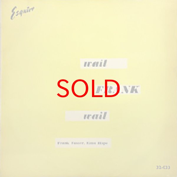 画像1: FRANK FOSTER / ELMO HOPE -  WAIL FRANK WAIL (1)