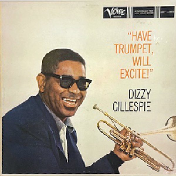 画像1: DIZZY GILLESPIE -  HAVE TRUMPET, WILL EXCITE ! (1)