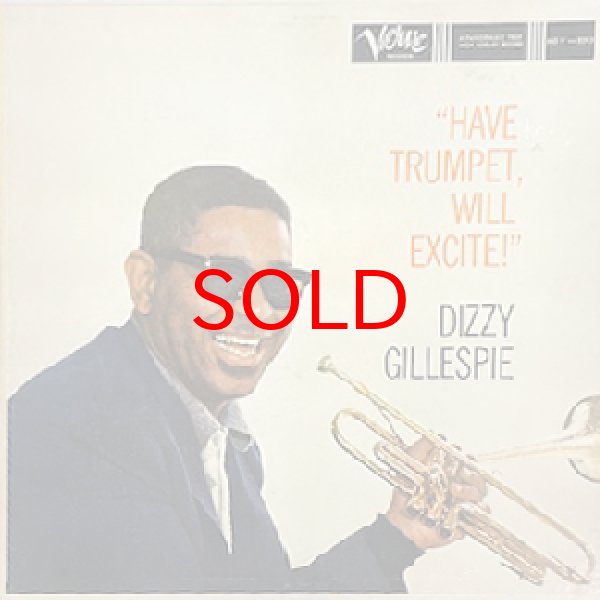 画像1: DIZZY GILLESPIE -  HAVE TRUMPET, WILL EXCITE ! (1)