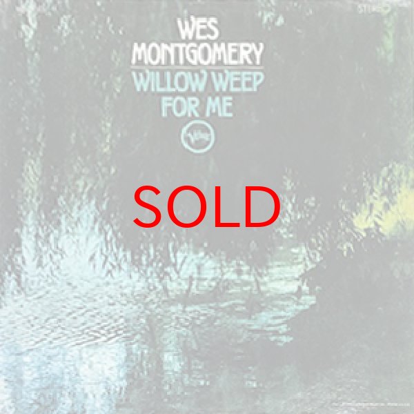 画像1: WES MONTGOMERY -  WILLOW WEEP FOR ME (1)