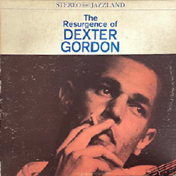 画像1: DEXTER GORDON -  THE RESURGENCE OF DEXTER GORDON (1)