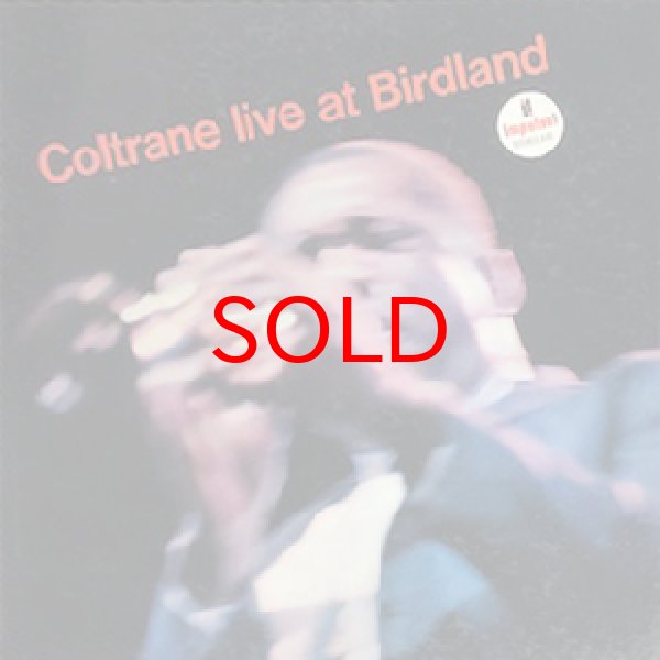 画像1: JOHN COLTRANE -  LIVE AT BIRDLAND (1)