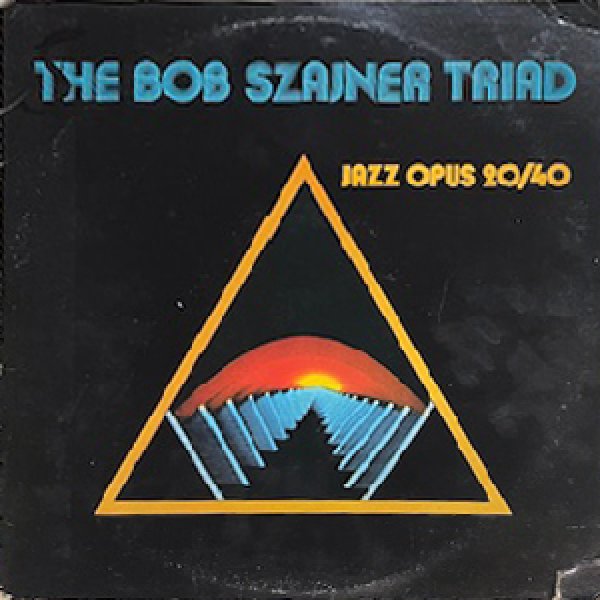 画像1: BOB SZAJNER TRIAD -  JAZZ OPUS 20 / 40 (1)